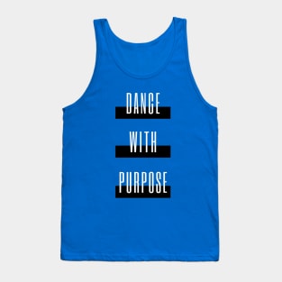 Dance With Purpose Tank Top